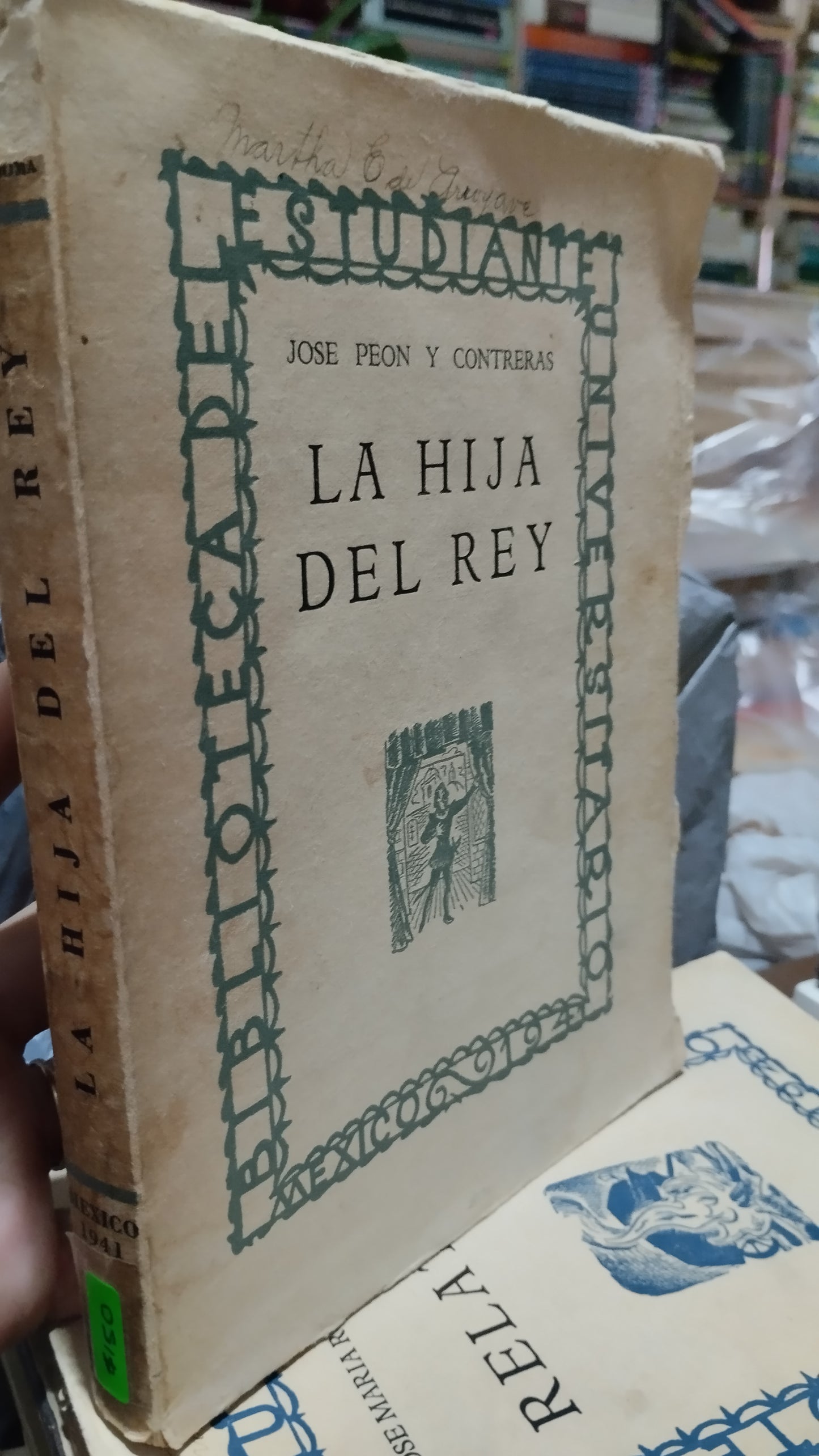 LA HIJA DEL REY POR JOSE PEON Y CONTRERAS LIBRO USADO ANTIGUO ALDAMA