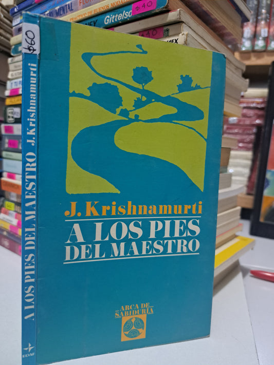 A LOS PIES DEL MAESTRO J. KRISHNAMURTI USADO SUPERACIÓN PERSONAL JUÁREZ
