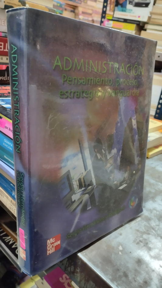ADMINISTRACION PENSAMIENTO PROCESO ESTRATEGIA Y VANGUARDIA LIBRO USADO ADMINISTRACION ALDAMA