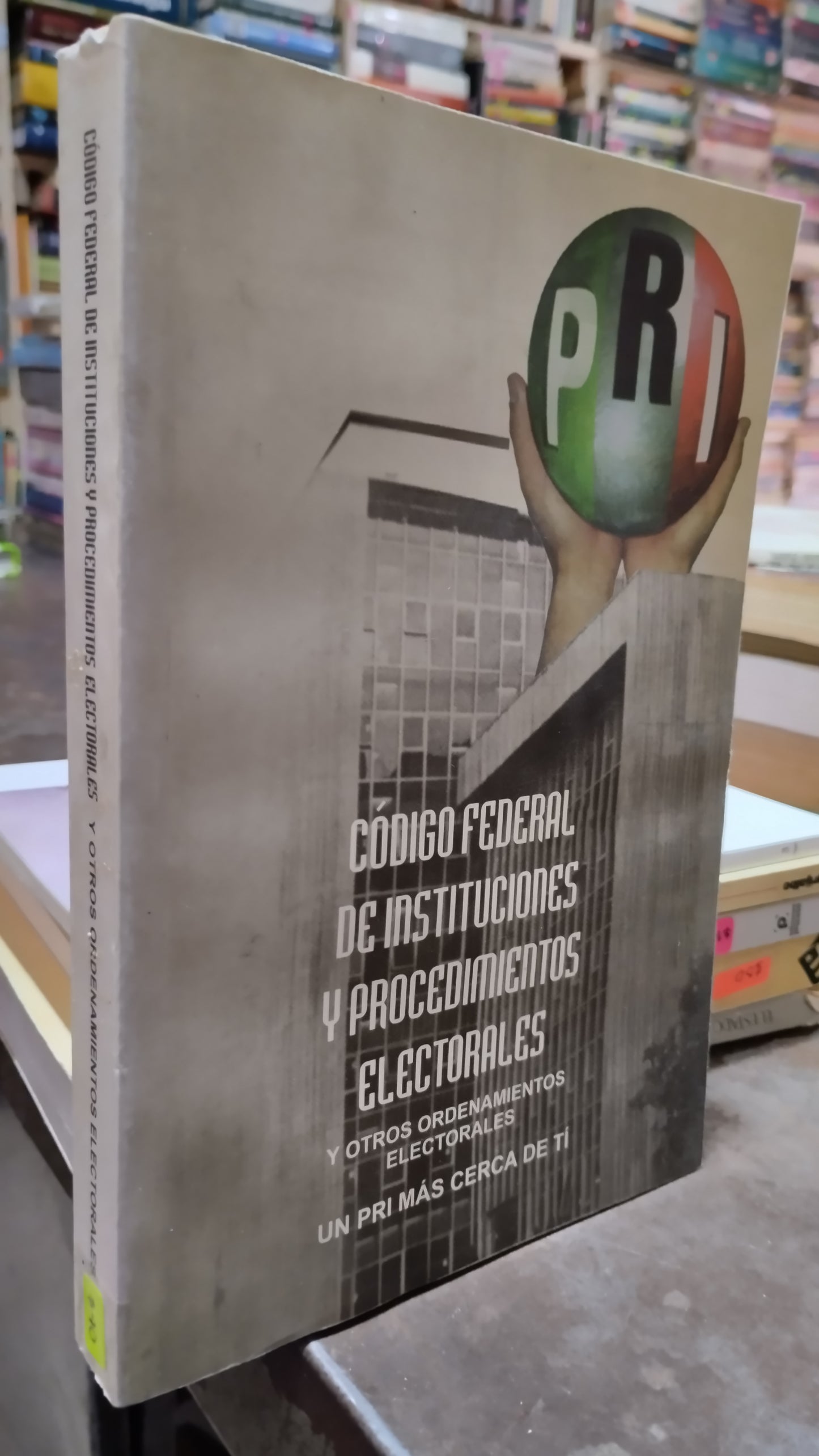 CODIGO FEDERAL DE INSTITUCIONES Y PROCEDIMIENTOS ELECTORALES Y OTROS ORDENAMIENTOS ELECTORALES LIBRO USADO POLITICA ALDAMA