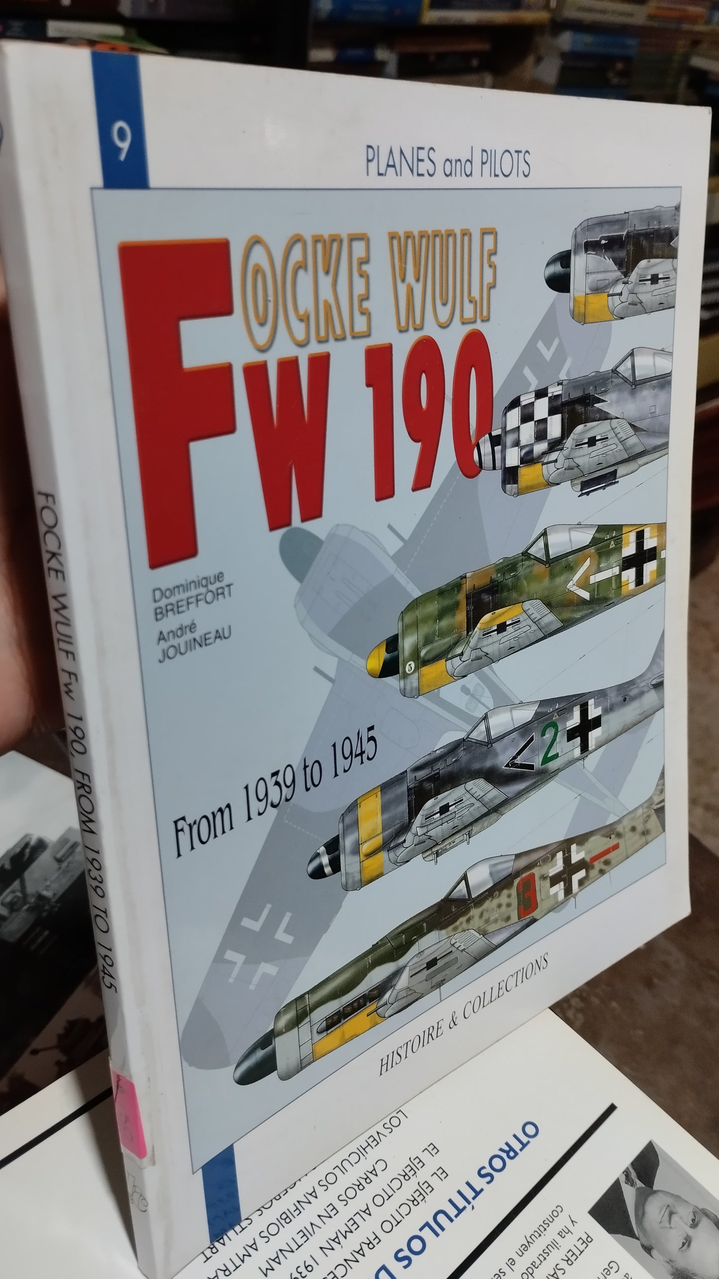 FOCKE WULF FW 190 FROM 1939 TO 1945 POR HISTOIRE & COLLECTIONS LIBRO USADO HISTORIA ALDAMA