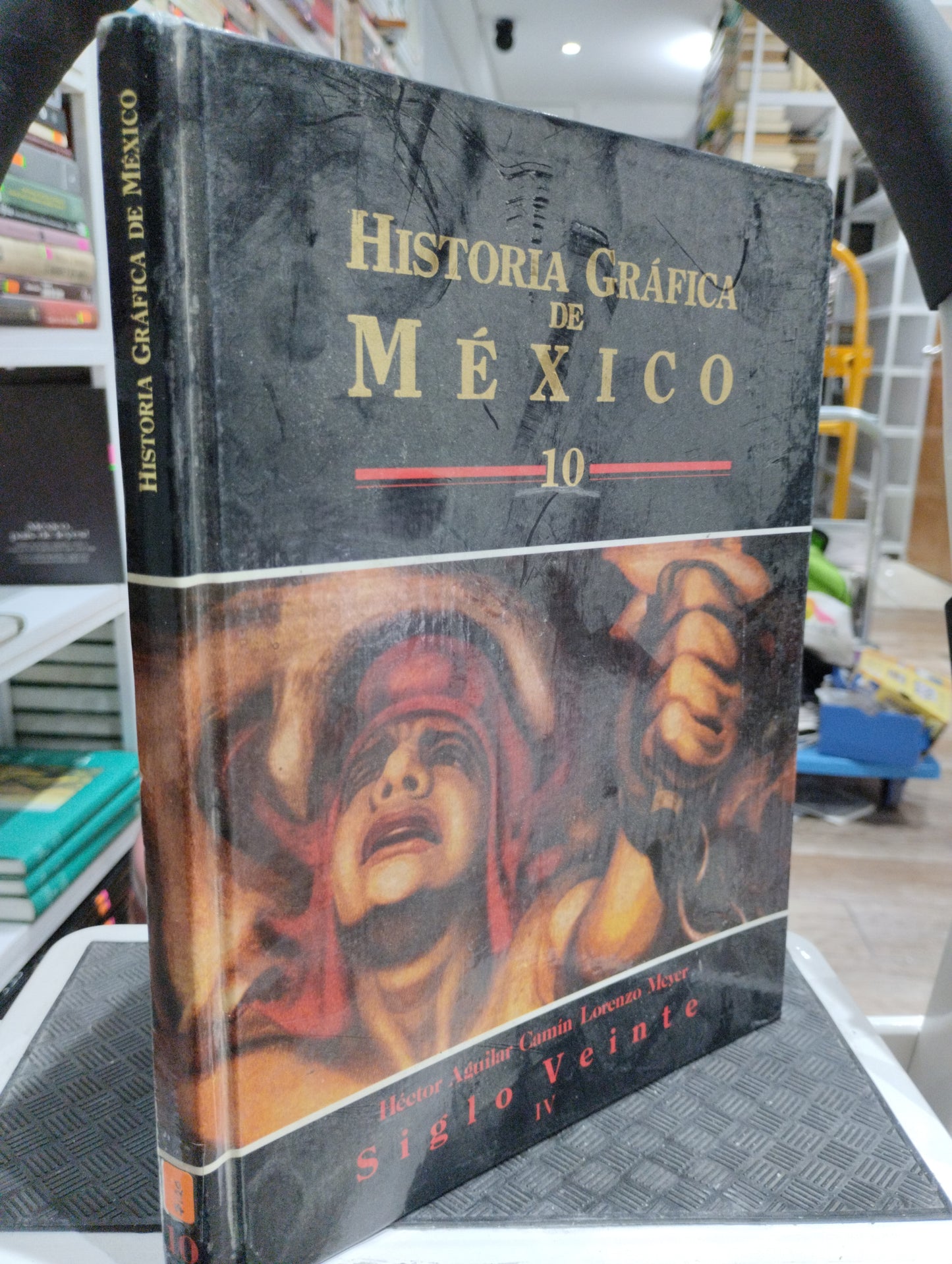 HISTORIA GRAFICA DE MEXICO 10 SIGLO VEINTE IV POR HECTOR AGUILAR CAMIN Y LORENZO MAYER USADO HISTORIA JUAREZ 515
