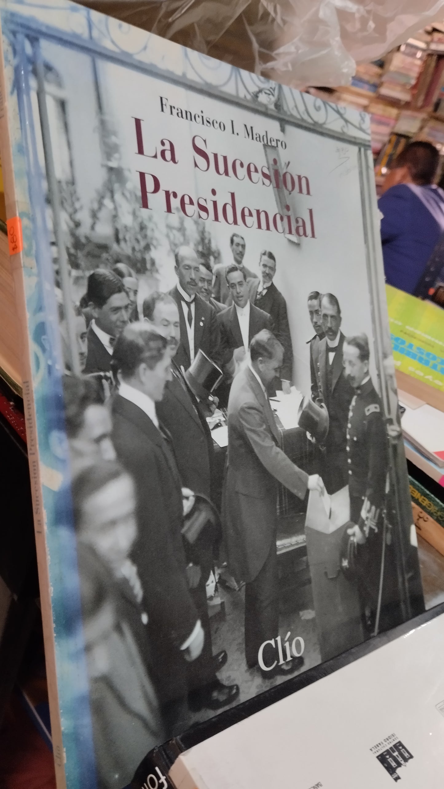 LA SUCESION PRESIDENCIAL POR FRANCISCO I MADERO LIBRO USADO HISTORIA ALDAMA