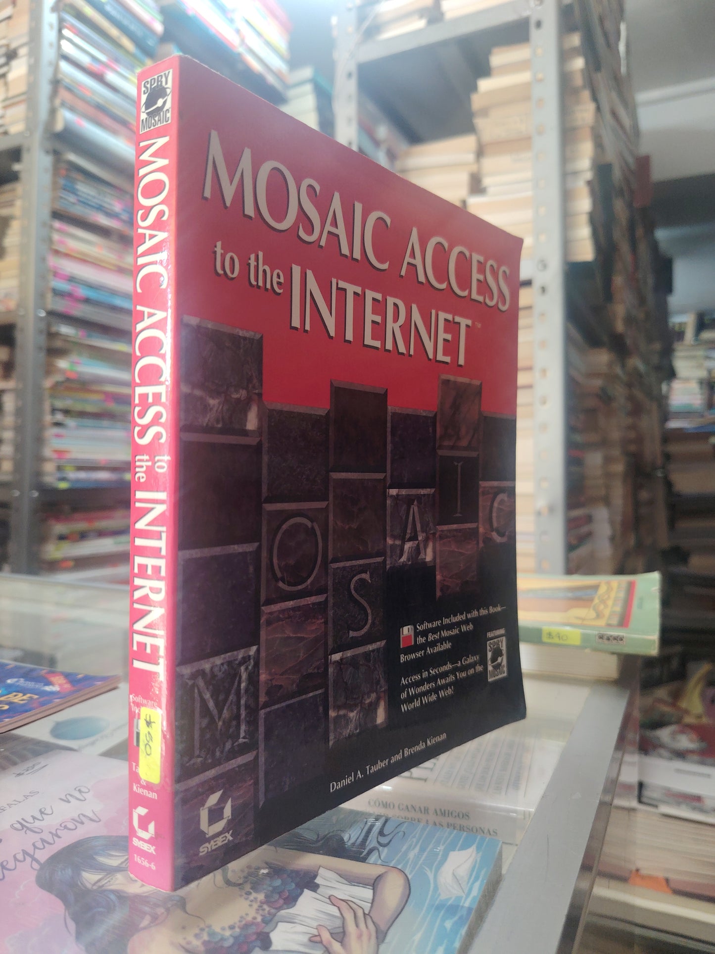 MOSAIC ACCESS TO THE INTERNET POR DANIEL A. TAUBER AND BRENDA KIENAN USADO COMPUTACIÓN JUÁREZ