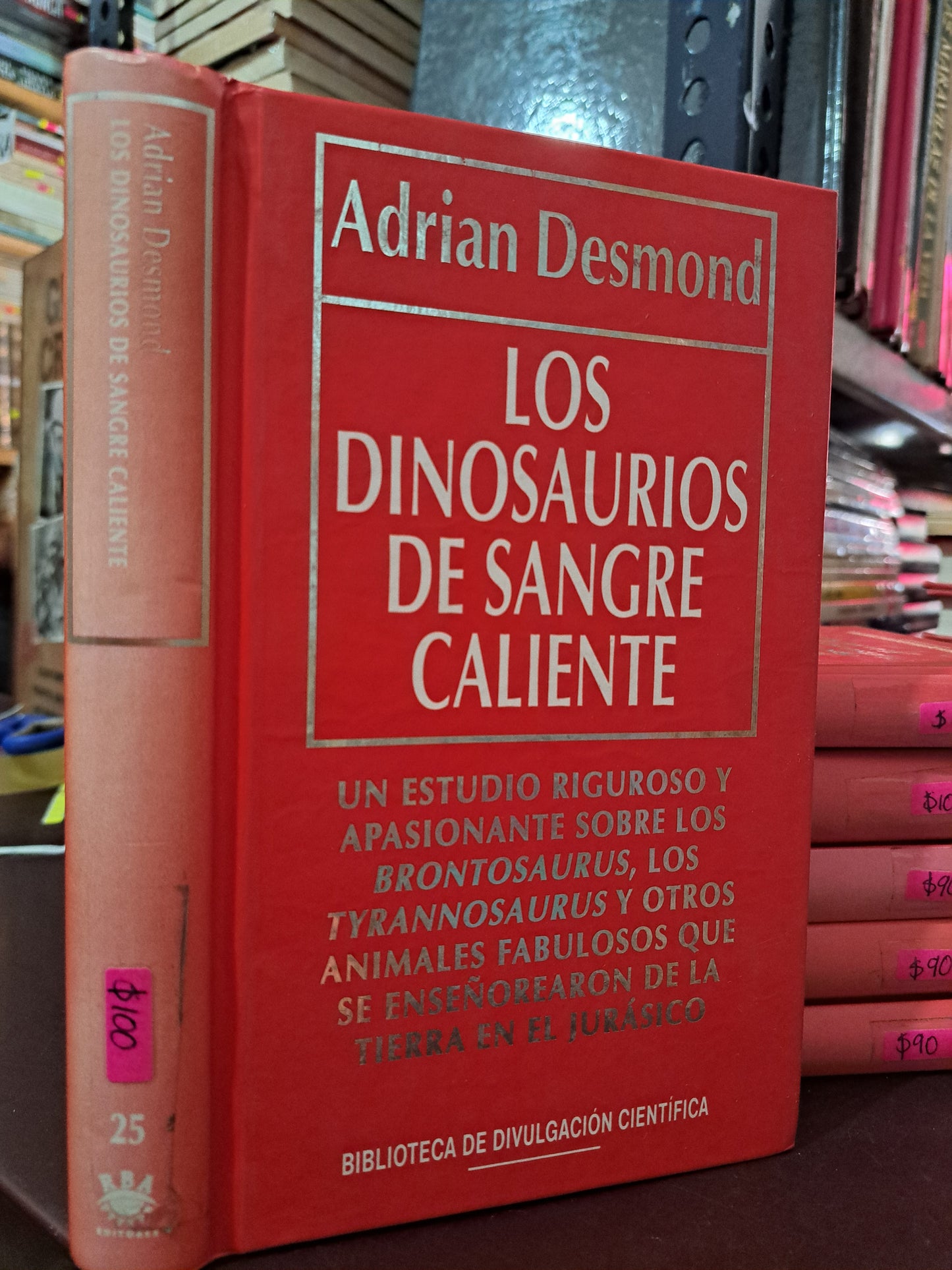 LOS DINOSAURIOS DE SANGRE CALIENTE ADRIÁN DESMOND USADO NOVELA LITERARIO 305