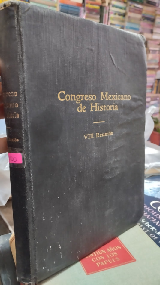 CONGRESO MEXICANO DE HISTORIA VIII REUNION LIBRO USADO HISTORIA ALDAMA