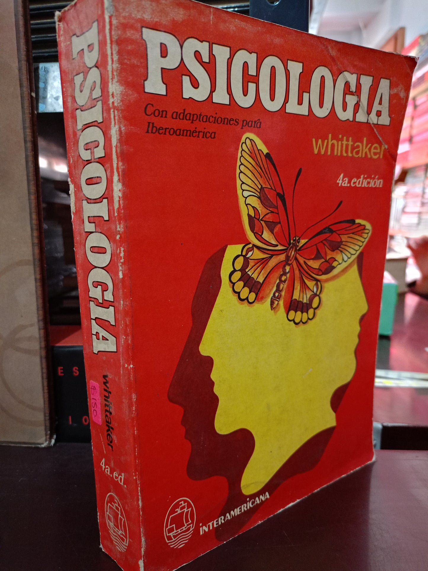PSICOLOGÍA POR JAMES O. WHITTAKER Y SANDRA J. WHITTAKER USADO PSICOLOGÍA LITERARIO 305