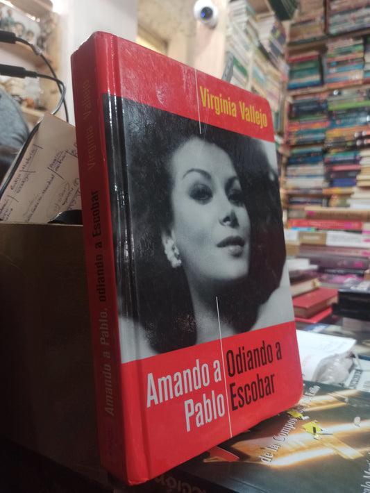 AMANDO A ODIANDO A PABLO ESCOBAR POR VIRGINIA VALLEJO USADO POLITICA ALDAMA