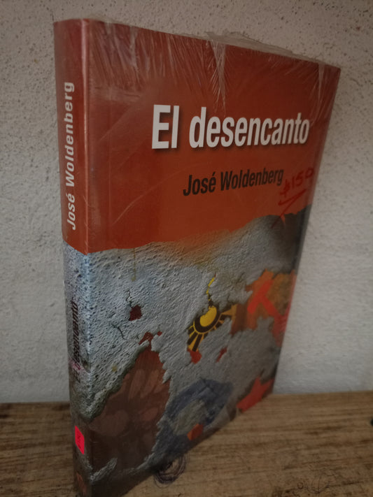 EL DESENCANTO POR JOSÉ WOLDENBERG NUEVO LIBROS NUEVOS LITERARIO 305