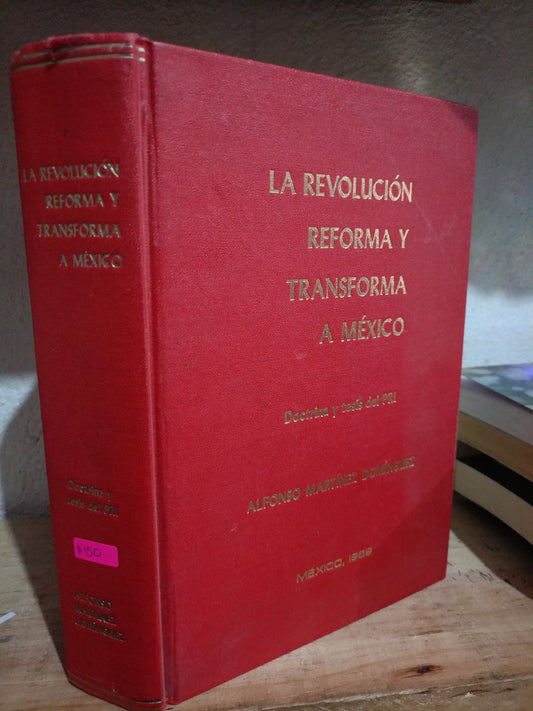 LA REVOLUCION REFORMA Y TRANSFORMACION A MEXICO POR ALONSO MARTINEZ DOMINGUEZ USADO HISTORIA LITERARIO 305