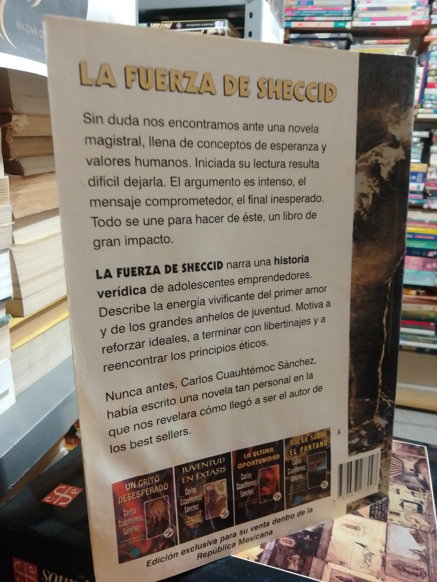 LA FUERZA DE SHECCID POR CARLOS CUAUHTÉMOC SANCHEZ USADO SUP.PERSONAL JUAREZ