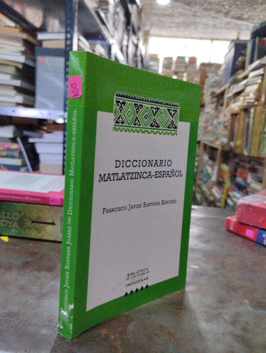 DICCIONARIO MATLATZINCA-ESPAÑOL POR FRANCISCO JAVIER SANTANA USADO EDUCACION ALDAMA