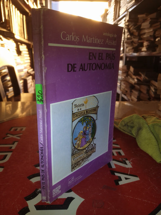 EN EL PAIS DE AUTONOMIA POR CARLOS MARTÍNEZ ASSAD USADO POLÍTICA LITERARIO 207