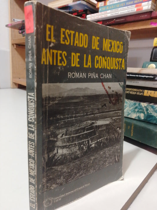 EL ESTADO DE MEXICO ANTES DE LA CONQUISTA POR ROMAN PIÑA CHAN USADO HISTORIA JUAREZ