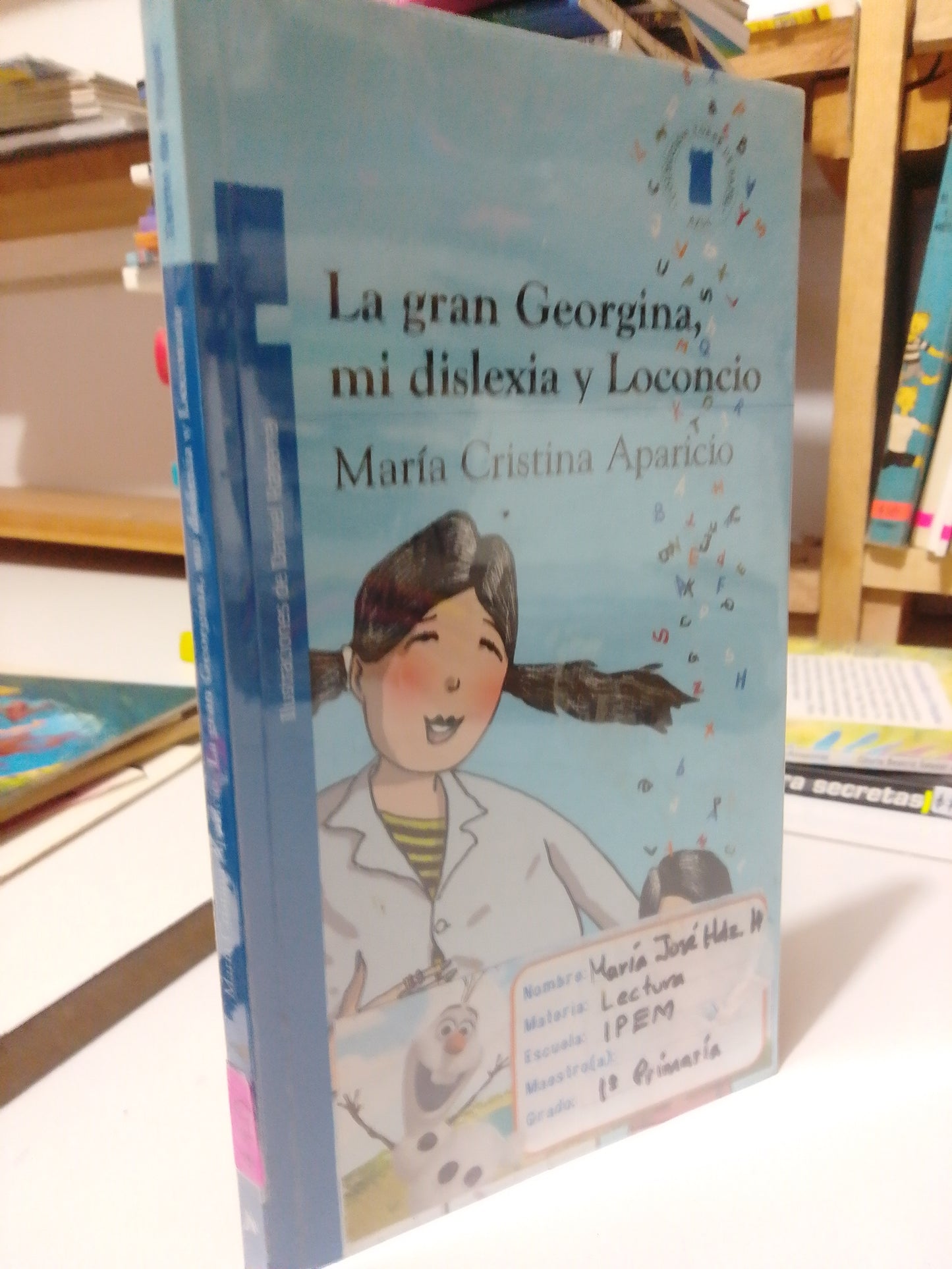 LA GRAN GEORGINA MI DISLEXIA Y LOCONCIO POR MARIA CRISTINA APARICIO USADO INFANTIL JUAREZ