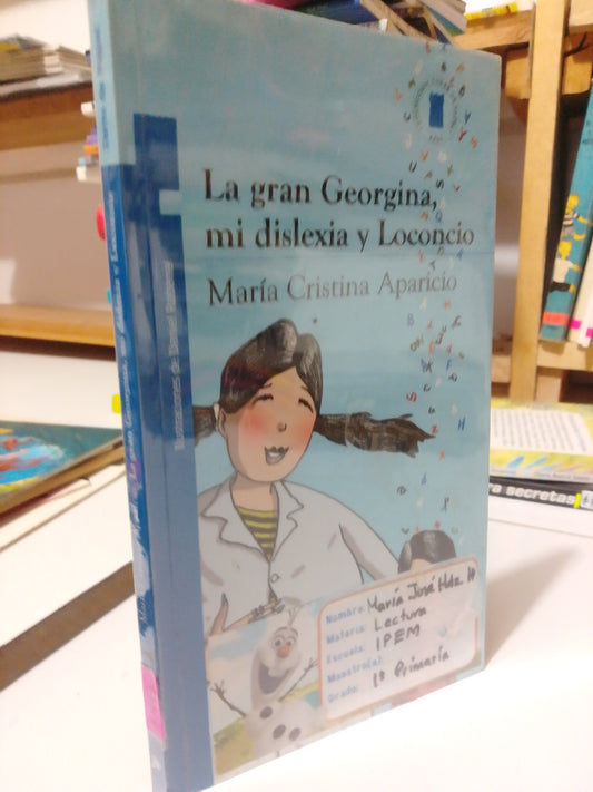 LA GRAN GEORGINA MI DISLEXIA Y LOCONCIO POR MARIA CRISTINA APARICIO USADO INFANTIL JUAREZ