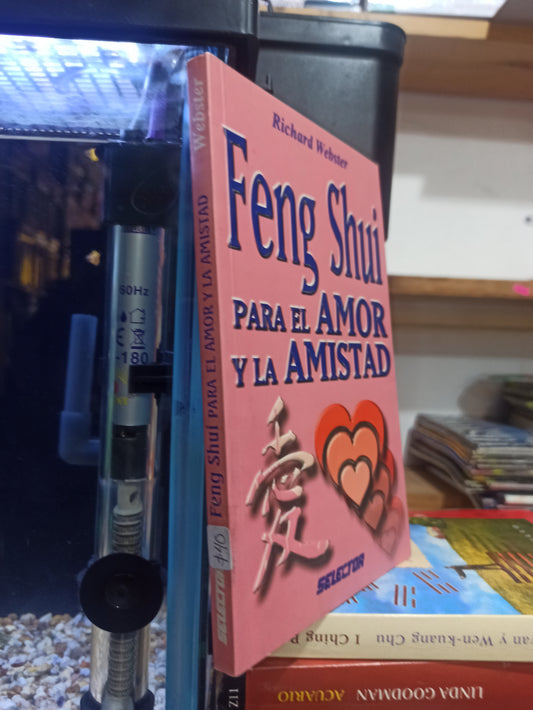 FENG SHUI PARA EL AMOR Y LA AMISTAD POR RICHARD WEBSTER USADO ESOTERISMO JUÁREZ