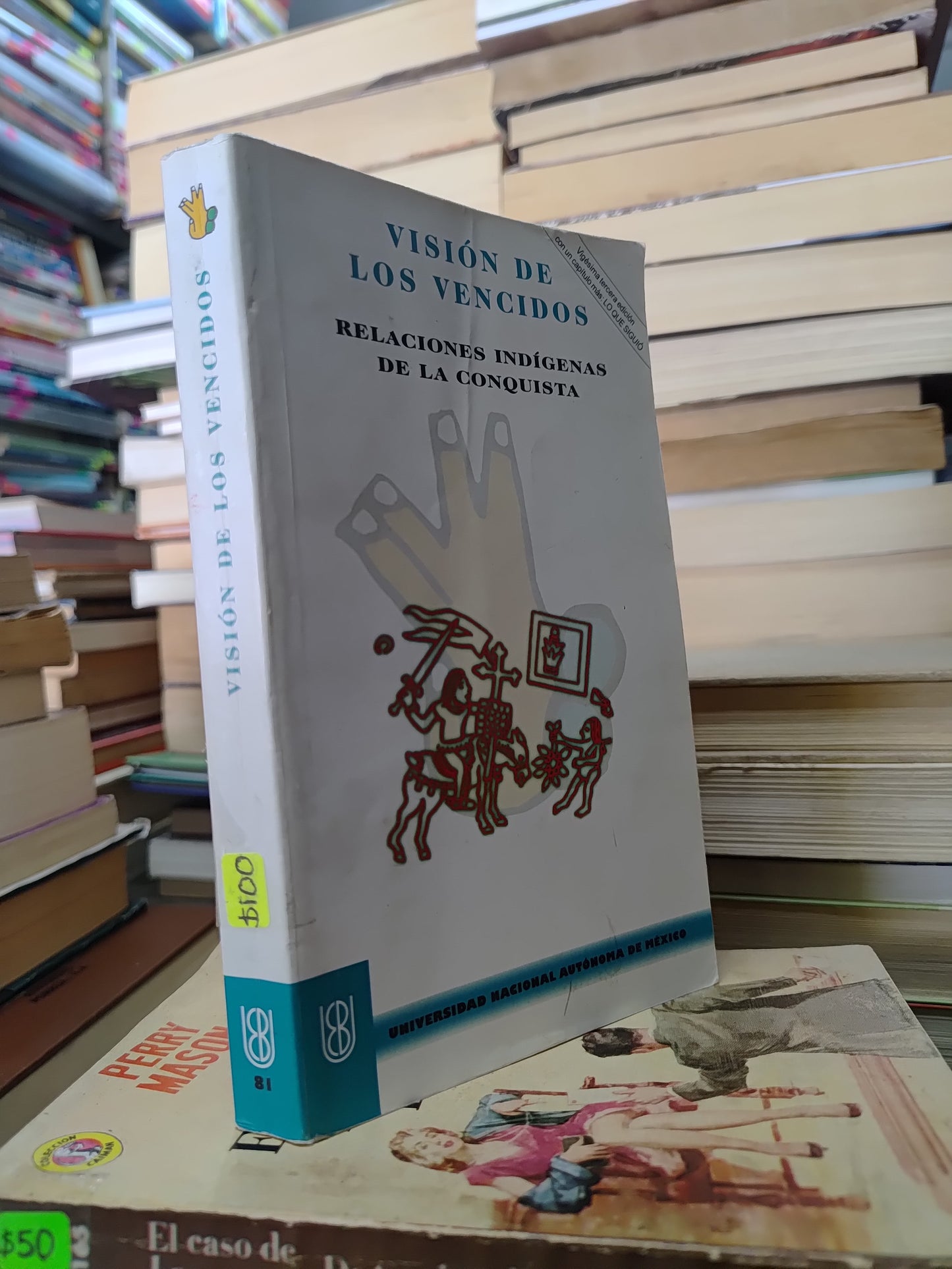 VISION DE LOS VENCIDOS POR LA UNAM USADO HISTORIA JUAREZ 507