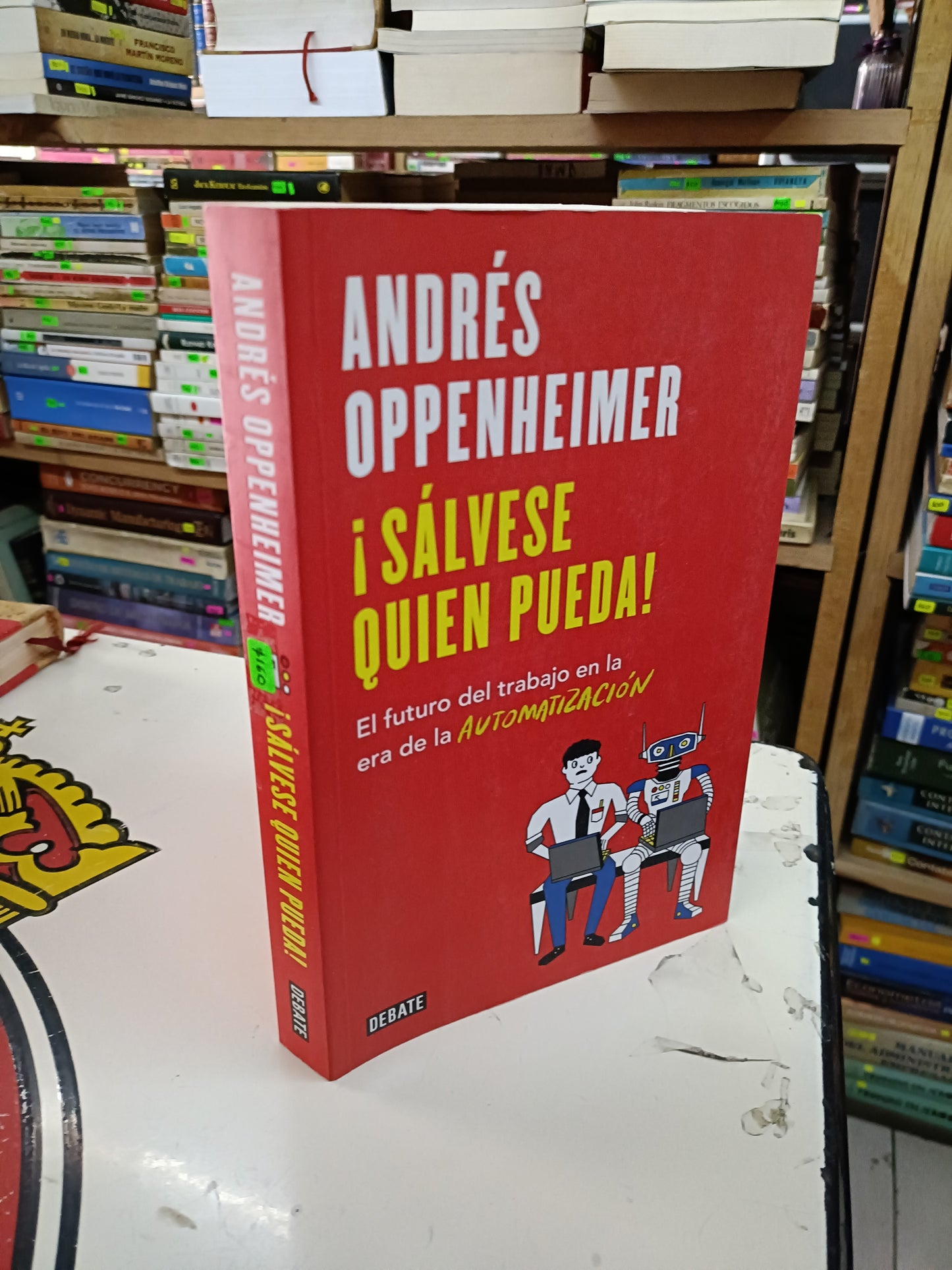 ¡SÁLVESE QUIEN PUEDA! POR ANDRES OPPENHEIMER USADO POLÍTICA LITERARIO 207