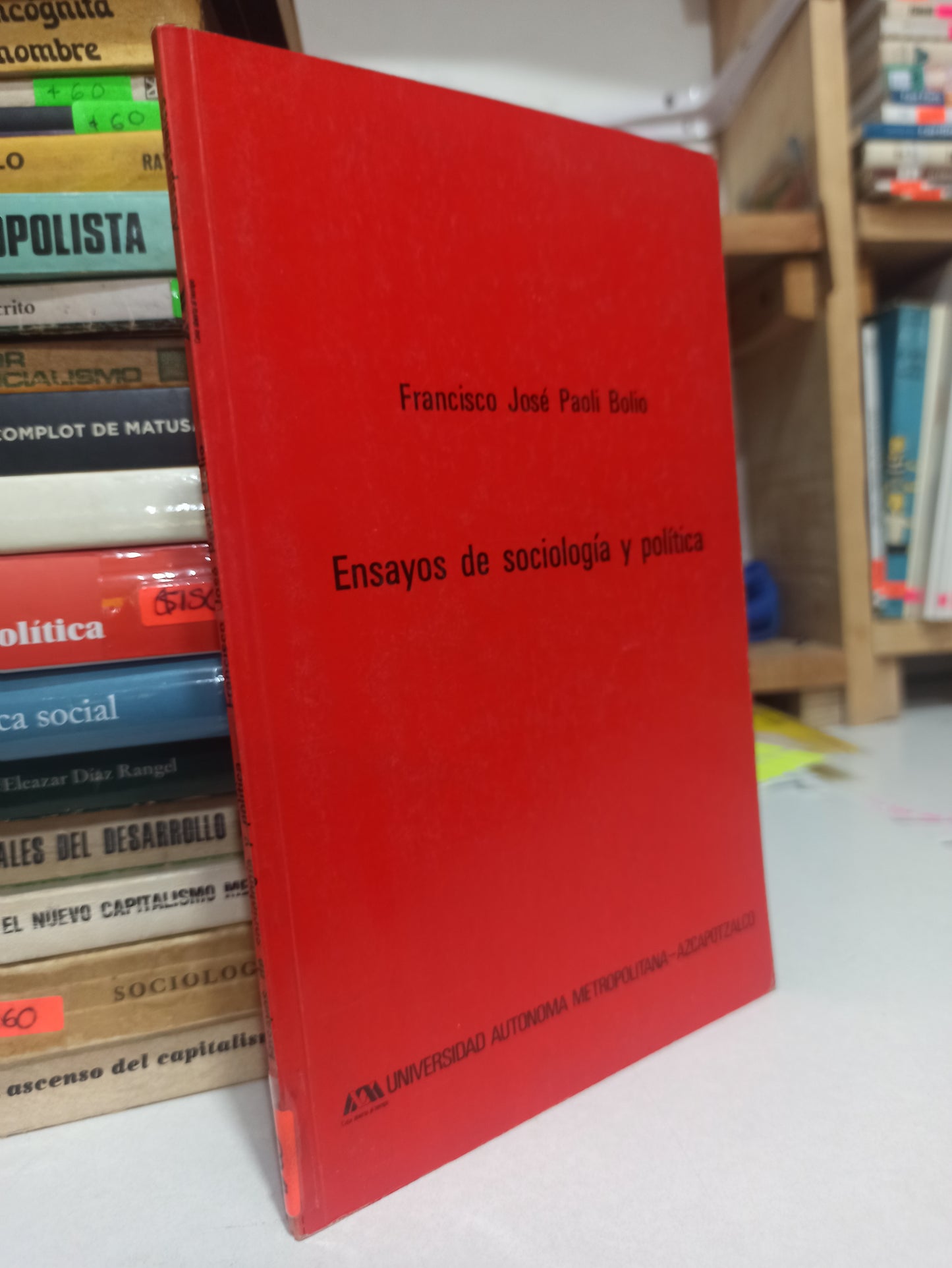 ENSAYOS DE SOCIOLOGIA Y POLITICA POR FRANCISCO JOSE PAOLI BOLIO USADO SOCIOLOGIA JUÁREZ