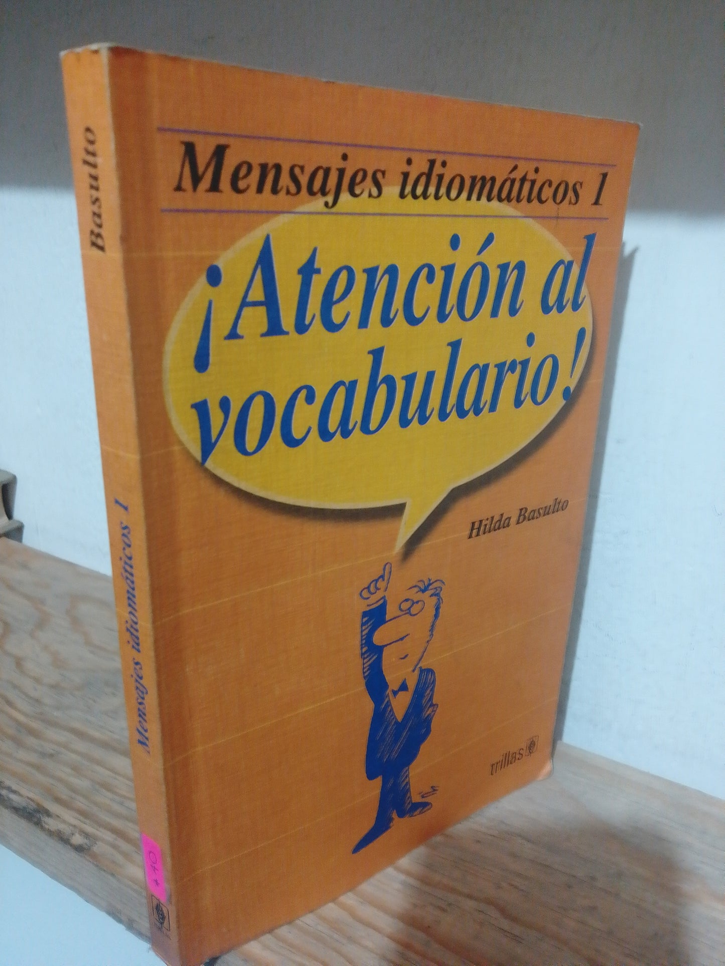 MENSAJE IDIOMATICO I ATENCION AL VOCABULARIO POR HILDA BASULTO USADO EDUCACION JUAREZ