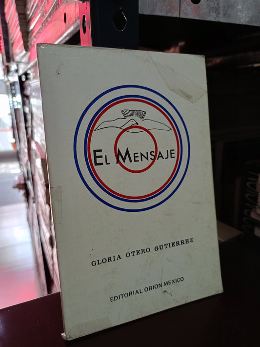 EL MENSAJE GLORIA OTERO GUTIÉRREZ USADO S.PERSONAL LITERARIO #305