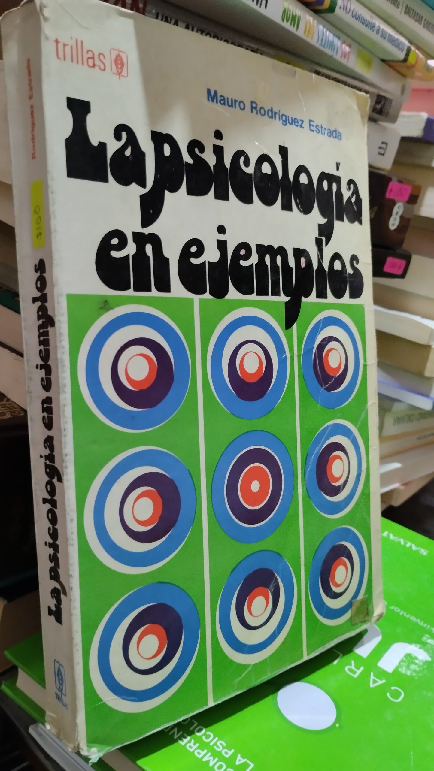 LA PSICOLOGIA EN EJEMPLOS POR MAURO RODRIGUEZ ESTRADA LIBRO USADO PSICOLOGIA ALDAMA