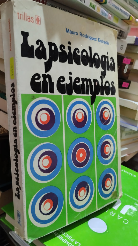 LA PSICOLOGIA EN EJEMPLOS POR MAURO RODRIGUEZ ESTRADA LIBRO USADO PSICOLOGIA ALDAMA