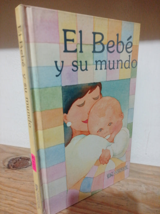 EL BEBE Y SU MUNDO USADO PSICOLOGIA JUAREZ