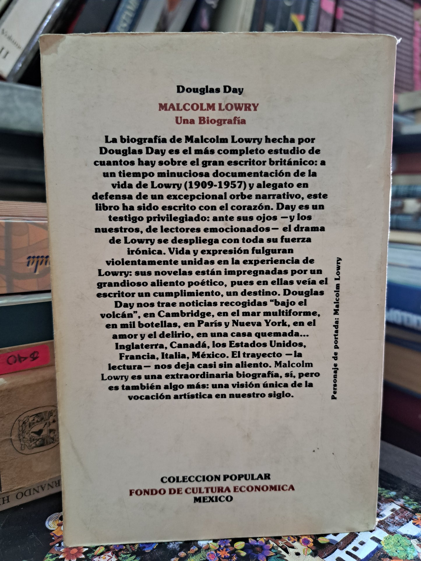 DOUGLAS DAY MALCOLM LOWRY UNA BIOGRAFÍA USADO HISTORIA LITERARIO 305