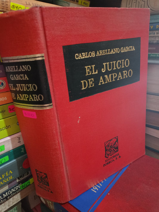 EL JUICIO DE AMPARO POR CARLOS ARRELLANO GARCIA USADO DERECHO LITERARIO 305