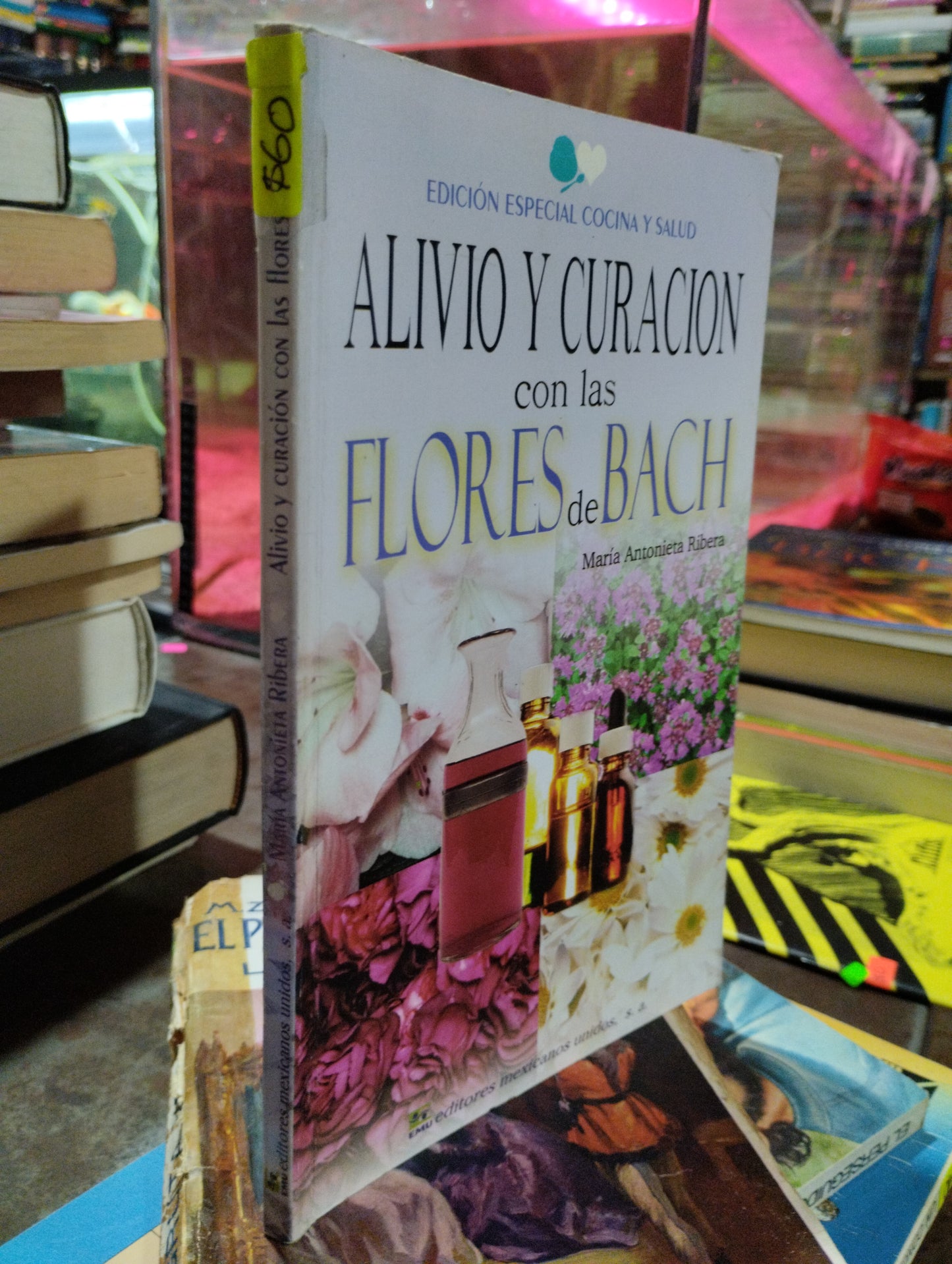 ALIVIO Y CURACION CON LAS FLORES DE BACH POR MARIA ANTONIETA RIBERA USADO SALUD ALDAMA