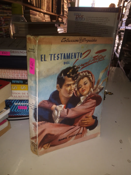 EL TESTAMENTO DEL CONDE FELIPE POR MARIE POITEVIN USADO NOVELA LITERARIO 207