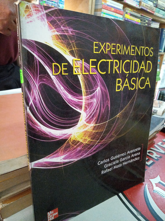 EXPERIMENTOS DE ELECTRICIDAD BASICA POR CARLOS GUITIERREZ ARANZETE USADO OFICIOS LITERARIO 207