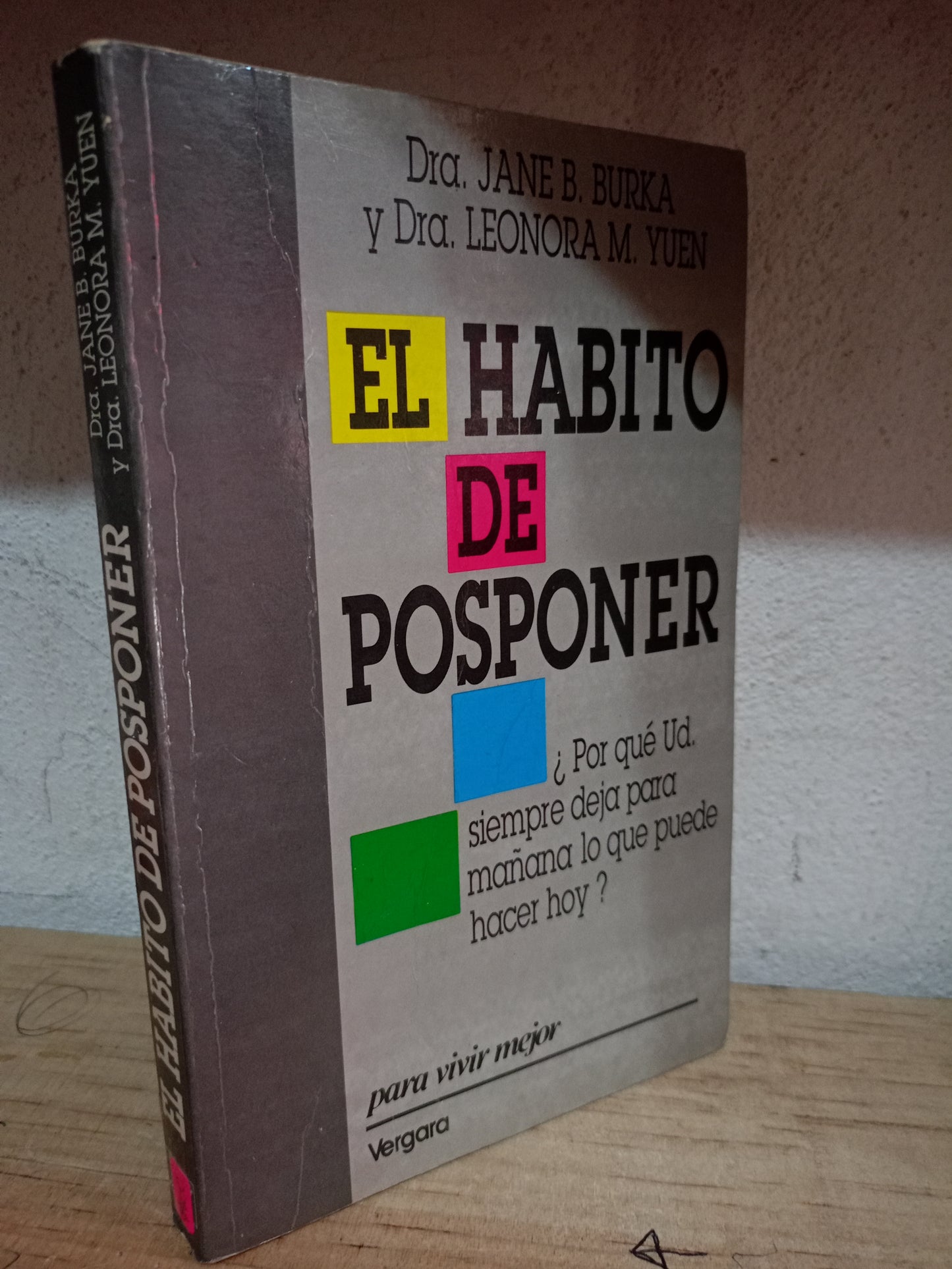EL HABITO DE POSPONER POR JANE B. BURKA Y LEONORA M.YUEN USADO S.PERSONAL LITERARIO 305