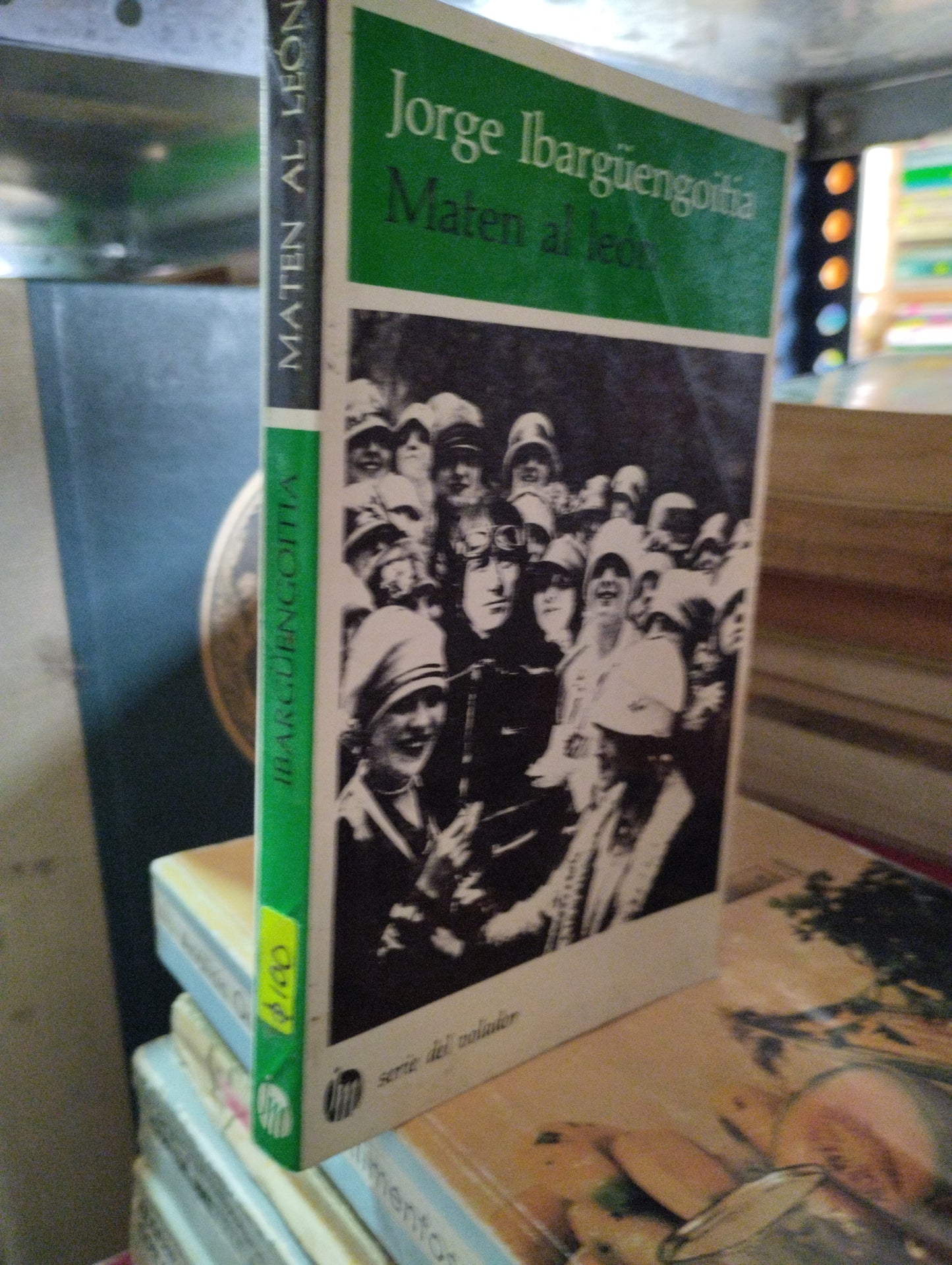 MATEN AL LEON POR JORGE IBARGUENGOITIA USADO NOVELAS ALDAMA