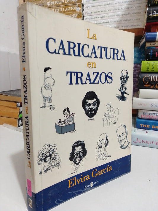 LA CARICATURA EN TRAZOS POR ELVIRA GARCÍA USADO NOVELA JUÁREZ