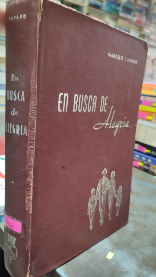 EN BUSCA DE ALEGRIA POR MARCELO I FAYARD LIBRO USADO SUPERACION PERSONAL ALDAMA