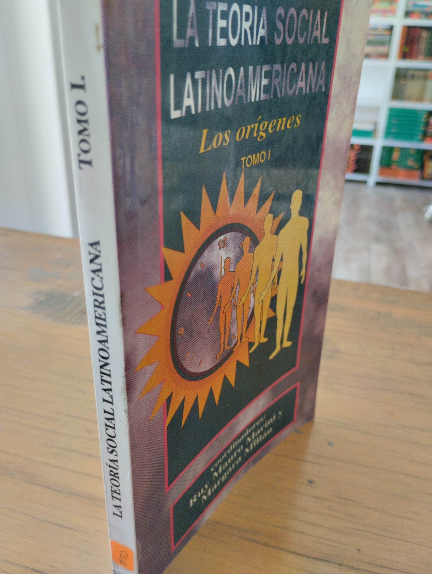 LA TEORIA SOCIAL LATINOAMERICANA LOS ORIGENES TOMO 1 RUY MAURO MARINI Y MARGARA MILLAN SOCIOLOGIA JUAREZ 515