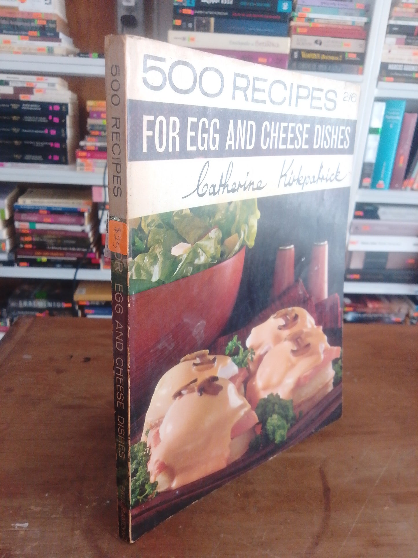 500 RECIPES FOR EGG AND CHEESE DISHES CATHERING KIRKPSTRICK USADO COCINA JUAREZ 515
