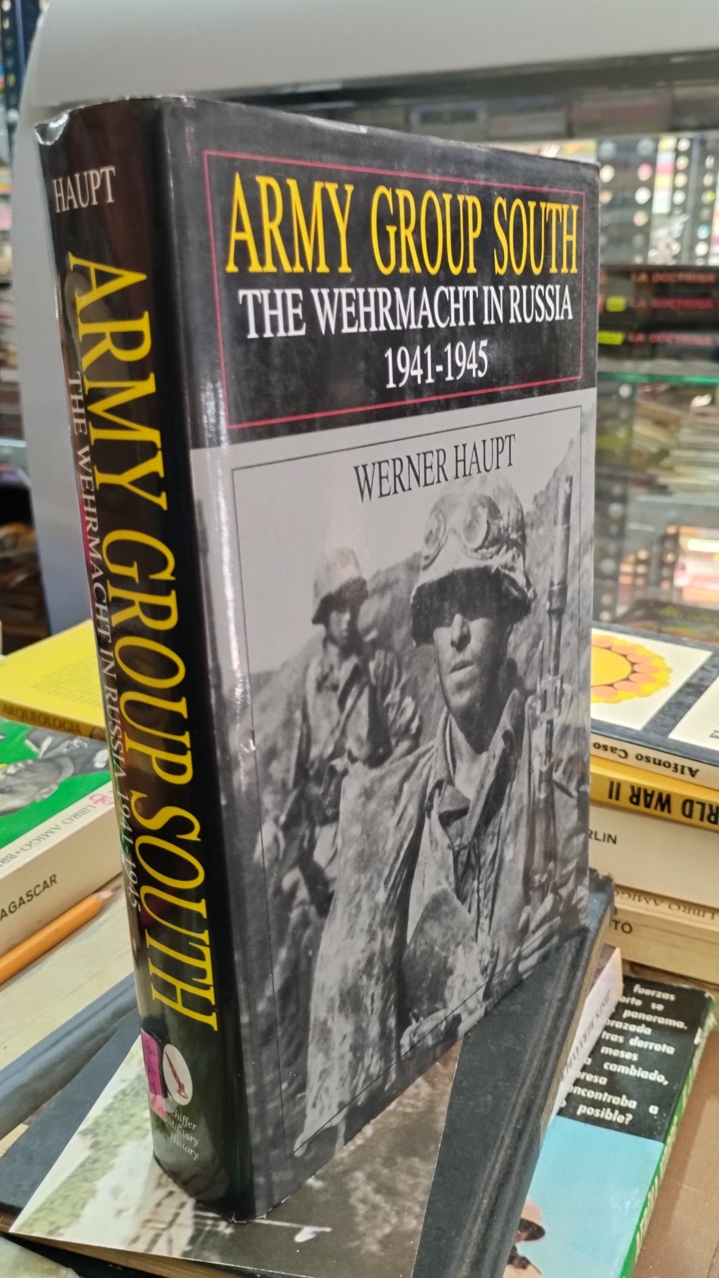 ARMY GROUP SOUTH THE WEHRMACHT IN RUSSIA 1941 1945 POR WERNER HAUPT LIBRO USADO HISTORIA ALDAMA