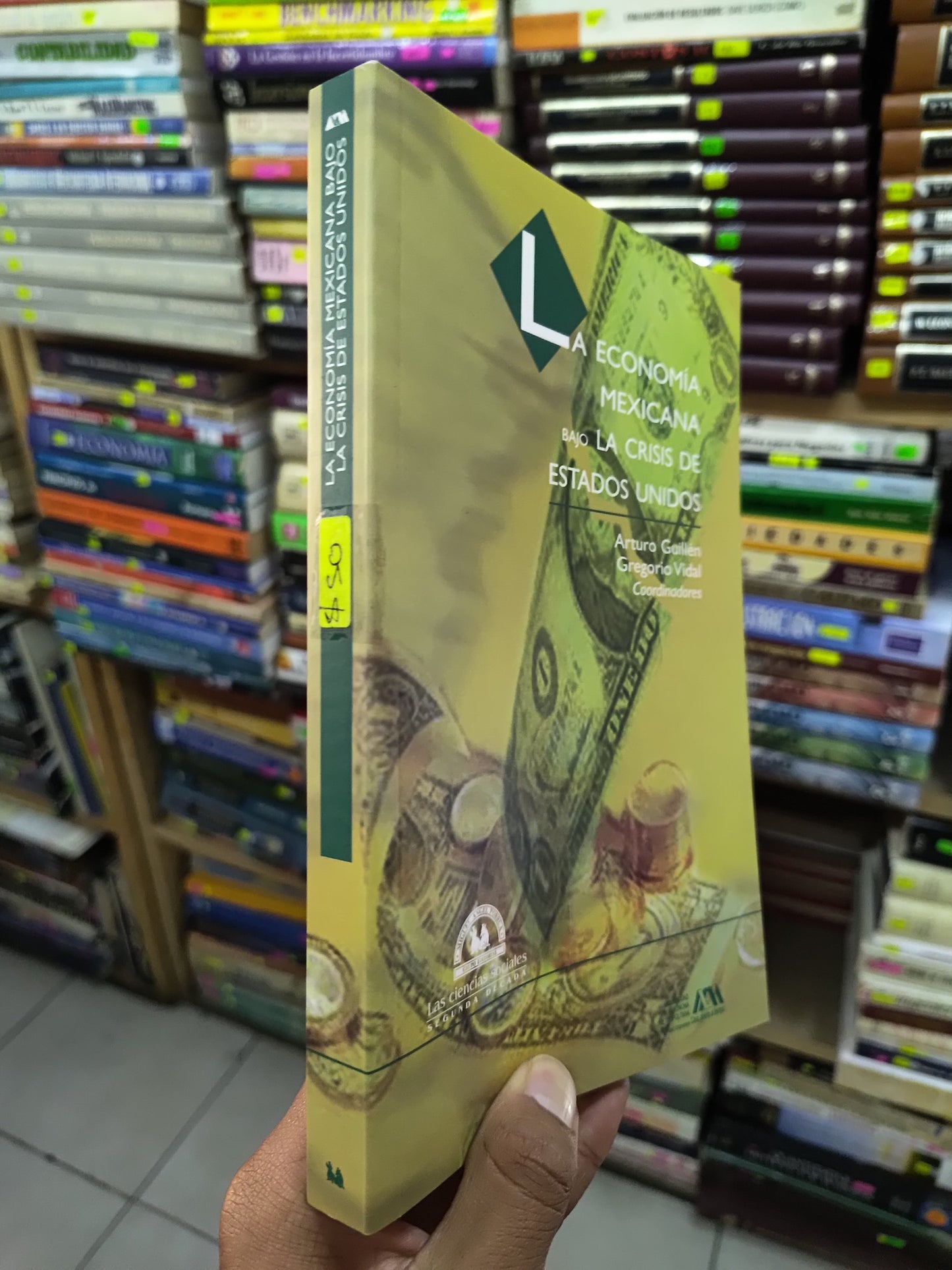 LA ECONOMIA MEXICANA BAJO LA CRISIS DE ESTADOS UNIDOS POR ARTURO GUILLEN USADO POLITICA LITERARIO 207
