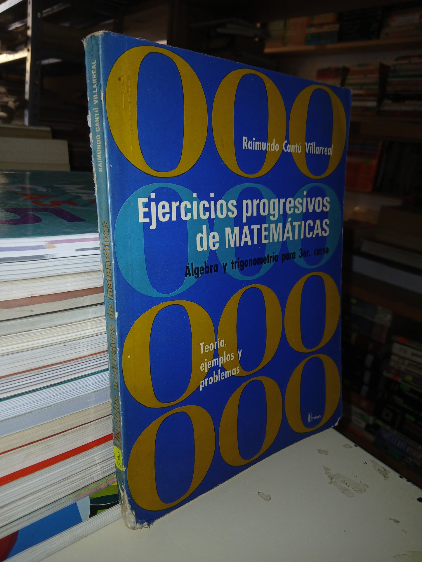 EJERCICIOS PROGRESIVOS DE MATEMÁTICAS POR RAIMUNDO CANTÚ VILLAREAL USADO MATEMÁTICAS LITERARIO 207