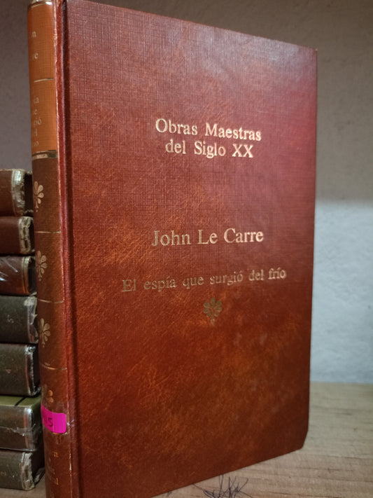 EL ESPIA QUE SURGIO DEL FRIO POR JOHN LE CARRE USADO NOVELA LITERARIO 305
