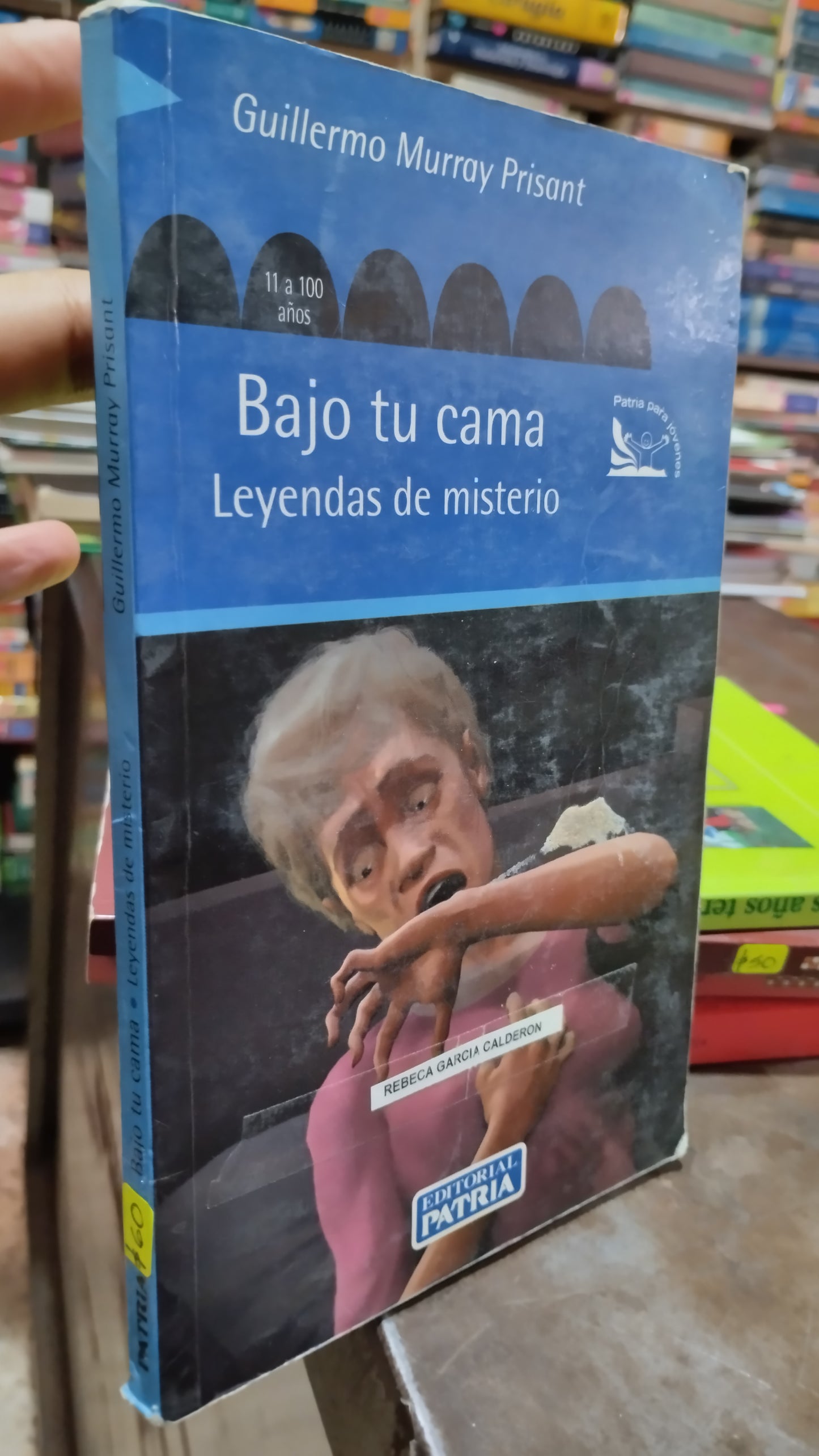BAJO TU CAMA LEYENDAS DE MISTERIO POR GUILLERMO MURRAY PRISANT LIBRO USADO NOVELAS ALDAMA