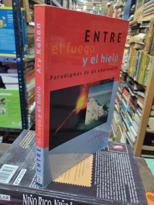 ENTRE EL FUEGO Y EL HIELO POR ARY KAHAN USADO ADMINISTRACION ALDAMA