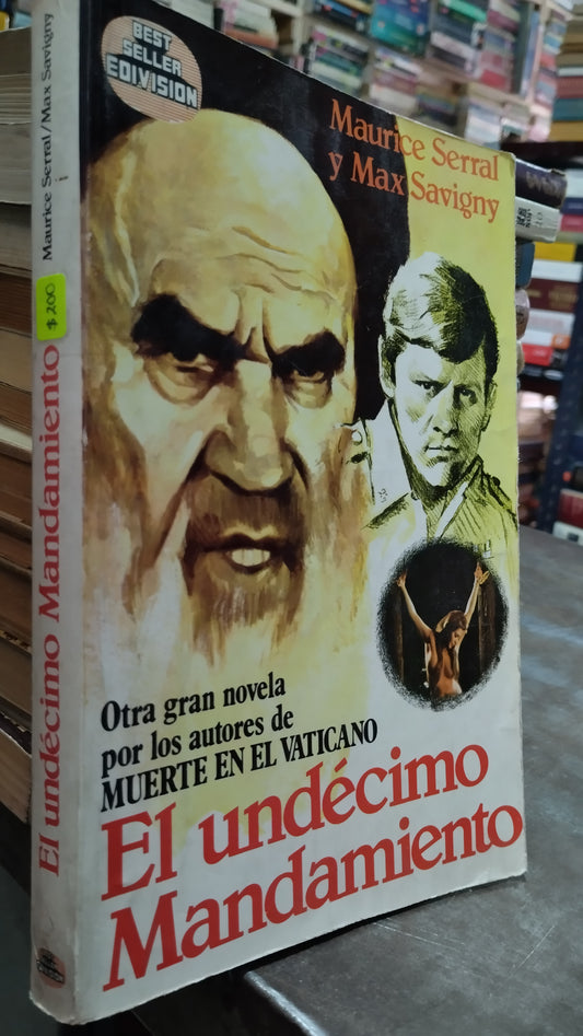 EL UNDECIMO MANDAMIENTO POR MAURICE SERRAL Y MAX SAVIGNY LIBRO USADO ANTIGUO ALDAMA