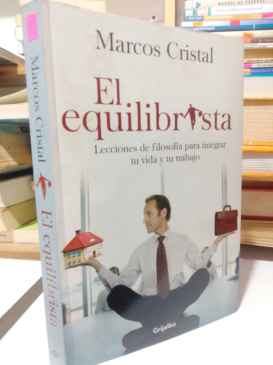 EL EQUILIBRISTA POR MARCOS CRISTAL USADO FILOSOFIA JUAREZ