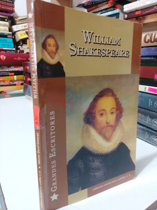 WILLIAM SHAKESPEARE POR HECTOR ZENIL CHAVEZ USADO NOVELA JUÁREZ