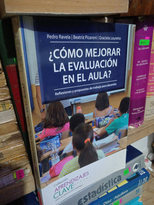 COMO MEJORAR LA EVOLUCION EN EL AULA POR PEDRO RAVELA USADO EDUCACION JUAREZ